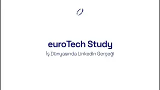 @euroTechStudy - İş Dünyasında @LinkedIn Gerçeği: 