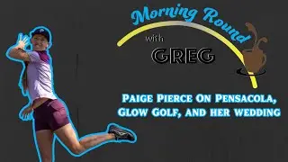 Pensacola Could Be The Next Big Disc Golf Town | Paige Pierce On The Morning Round Podcast