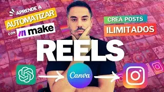 Crea REELS en INSTAGRAM con MAKE, CANVA y ChatGPT