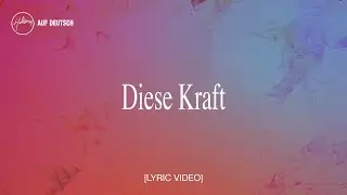 Diese Kraft (Lyric Video) - Hillsong Auf Deutsch