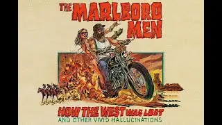 The Marlboro Men - How The West Was Lost And Other Vivid Hallucinations (2020) (Full Album)