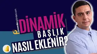 Power BI İle Raporlara Dinamik Başlık Nasıl Eklenir?