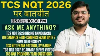 TCS NQT 2026 Full Details | Exam Pattern, Syllabus, Registration, Exam Date, PYQs (Ask Me Anything?)