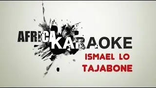 Ismael Lô - Tajabone | Version Karaoke (Instrumental + Lyrics)