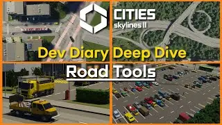 Cities: Skylines 2 - #1 "Road Tools" - Dev Diary Deep Dive