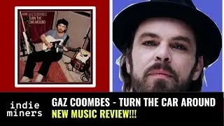 GAZ COOMBES • Turn the car around • REVIEW... by indie miners