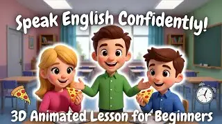Learn English Fast | 3D Cartoon Listening & Speaking Practice for Beginners