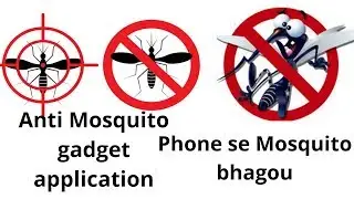 anti mosquito gadget app || 2019 || phone se mosquito bhagou
