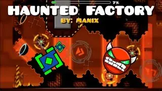 Hard Wave! Haunted Factory by Manix (Easy/Medium Demon) | Geometry Dash 2.0 |