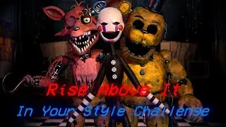 (FNaF/SFM) Rise Above It 