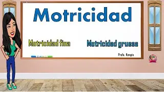 La motricidad fina y motricidad gruesa