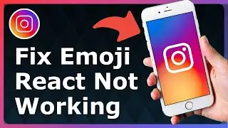 How To Fix Instagram Emoji Reaction Not Working - Full Guide