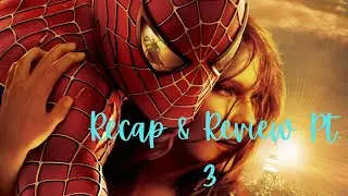 Spider-Man 2 (2004) Recap & Review Pt. 3 | Marvel Cinematic Multiverse Recap