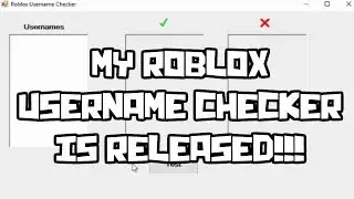 THE ROBLOX USERNAME CHECKER IS RELEASED
