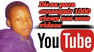 O deve ter e fazer para ganhar 1000 views no YouTube?🙏