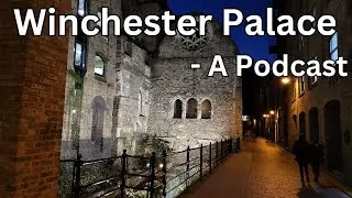 #58 - Winchester Palace, The History - London Visited Podcast
