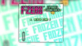 Death Wind I (Frozen Knight League) - F-Zero Expanded Soundtrack +99