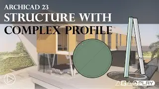 ARCHICAD 23 - Structure with Complex Profile | AGA Play