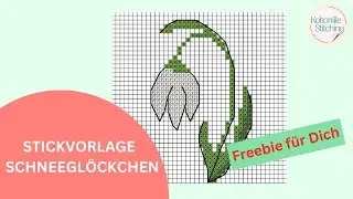 Stickvorlage Schneeglöckchen im Kreuzstich / Freebie für Stickanfänger