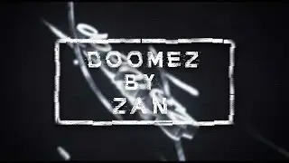 Intro ⇝ Doomez (Sry 4 my inactivity)