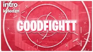Intro - GoodFightt || Star's Visuals Style