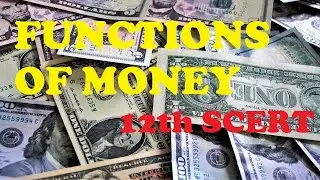 FUNCTIONS OF MONEY