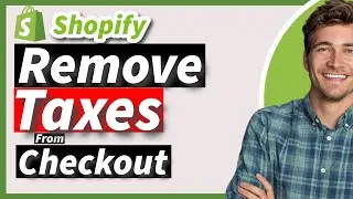How to Remove Taxes from Shopify Checkout | Quick & Easy Tutorial