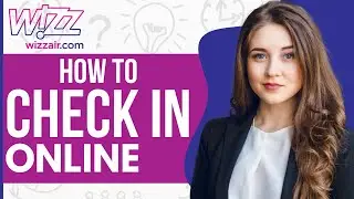 How To Check In Online With Wizz Air (2023)