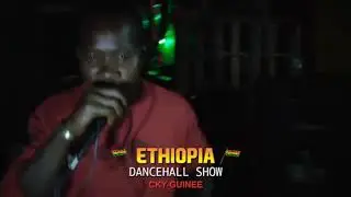 ETHIOPIA LIVE SESSION 2 DANCEHALL (GUINÉE CKY)