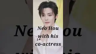 Neo Hou with his co-actress ✨️