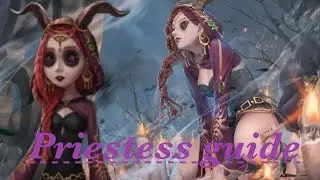 Identity V: Priestess Guide