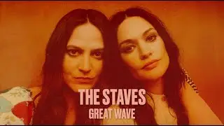 The Staves - Great Wave (Lyric Video)