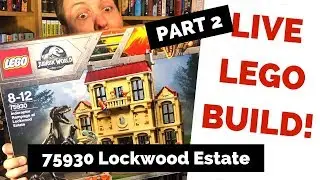 LIVE LEGO BUILD: 75930 Indoraptor Rampage at Lockwood Estate [part 2]