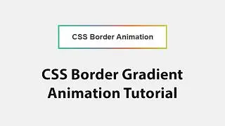 CSS Border Gradient Animation Tutorial | ASMR Coding