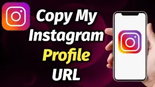 HOW TO COPY MY INSTAGRAM PROFILE URL OR LINK