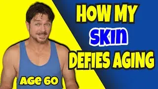 How My Skin DEFIES Aging - My AM Skin Care Routine At 60 | Chris Gibson