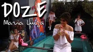 Doze - Maria Luiza (Clipe)