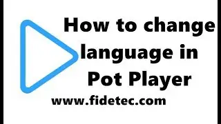 How to change language in Pot Player