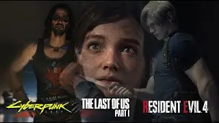 Resident Evil 4 remake ► The Last of Us Part I ► Cyberpunk 2077