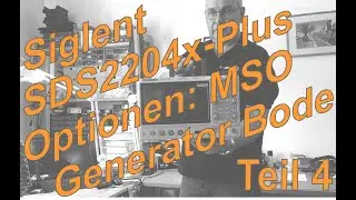 Teil 4: Oszilloskop SIGLENT SDS2204x-Plus: Optionen Mixed-Signal, Funktionsgenerator und Bode-Plott
