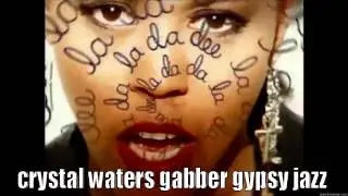crystal waters - gypsy woman (sheba loves gabber gypsy jazz)