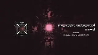 Bultech - Evolution (Original Mix) [EXTIMA] #minimaltechno
