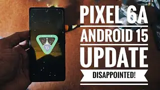 PIXEL 6a Android 15 is Here | Half Baked? 🤔😢