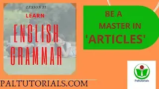 ALL ABOUT ARTICLES I ENGLISH GRAMMAR I BEGINNER TO ADVANCE