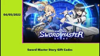 Sword Master Story Gift Codes - 04/05/2022