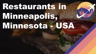Restaurants in Minneapolis, Minnesota - USA