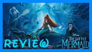 The Little Mermaid REVIEW | Life Is The Bubbles!