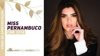 CNB 2018 – Vídeo de Apresentação – Miss Pernambuco CNB