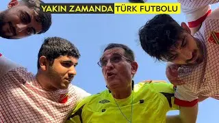 Yakın Zamanda Türk Futbolu - Skeç