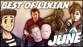 BEST OF LIXIAN - JUNE COMPILATION